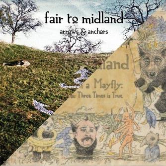 Fair To Midland - Arrows and Anchors (2011) / Fables from a Mayfly (2007)